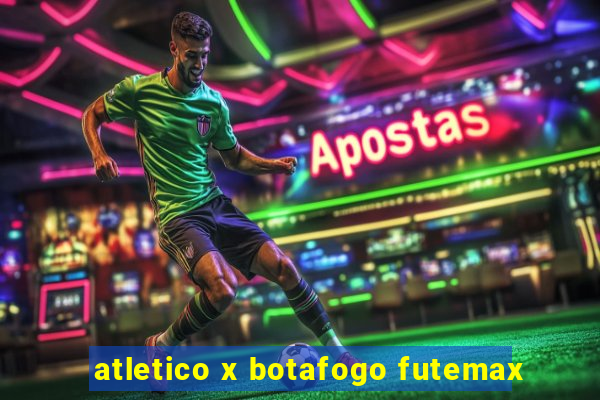 atletico x botafogo futemax